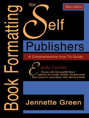 cover image of Book Formatting for Self-Publishers, a Comprehensive How to Guide (Mac Edition 2020)